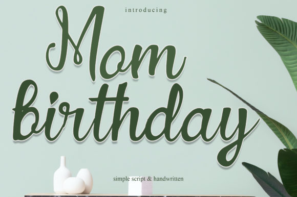 Mom Birthday: A Cursive Typeface for Digital Branding